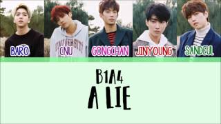B1A4 - A Lie (거짓말이야) [Han/Rom/Eng] Picture + Color Coded Lyrics