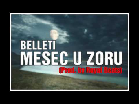 BELLETI - MESEC U ZORU (Prod by Royal Beats)