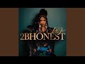 2BHONEST Interlude