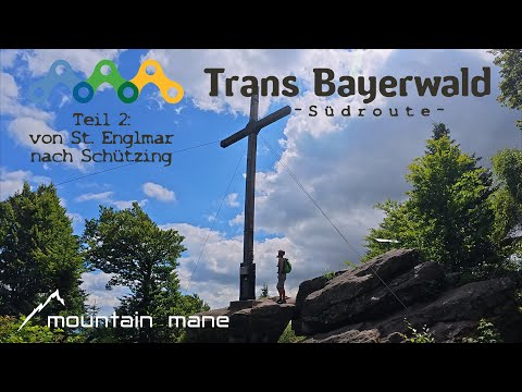 Trans Bayerwald South in 4 days (part 2) - from St. Englmar to Schützing