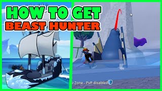How to get BEAST HUNTER BOAT - Blox Fruits