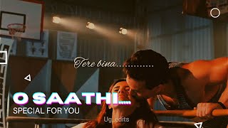 o saathi ❤️|| lyrical efx whatsapp status 😉|| Tiger shorff || Disha patani || atif aslam