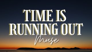 Muse - Time Is Running Out (Lyrics Video)