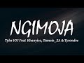 Tyler ICU - Ngimoja (Lyrics)