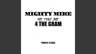 Hit That Bit 4 the Gram