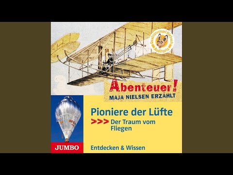 Kapitel 5 - Abenteuer! Maja Nielsen erzählt. Pioniere der Lüfte