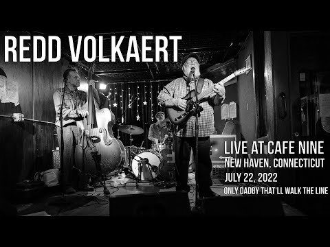 Redd Volkaert LIVE at Cafe Nine - Only Daddy That'll Walk the Line