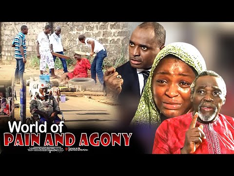 World Of Pain And Agony - Nigerian Movie