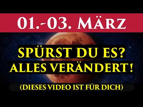 ES BEGINNT! 1.-3. März – Die letzte Finsternis bis 2028 verändert alles, Sind Sie bereit?