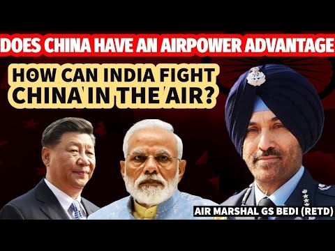 Can Indian Airforce Beat China I Reality of Chinese Air Force I Air Marshal GS Bedi I Aadi