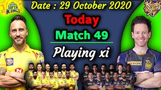 IPL 2020 - Match 49 | Kolkata Knight Riders vs Chennai Super Kings Playing xi | CSK v KKR Playing 11