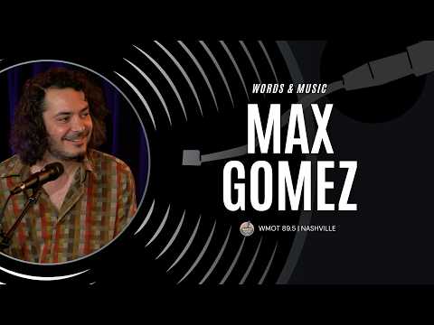 Words & Music with Max Gomez (Full Performance & Interview)