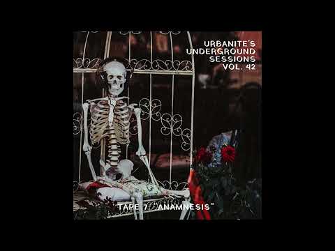 Urbanite's Underground Sessions Vol. 42 - Tape #7 - "Anamnesis" (TECHNO / DRUM & BASS)