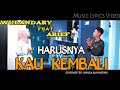 Wulandary Ft Arief Harusnya Kau Kembali Lirik