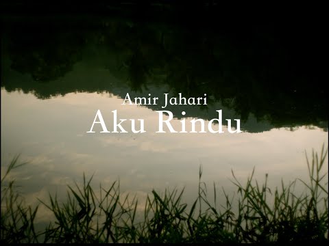 AMIR JAHARI - AKU RINDU (OFFICIAL MUSIC VIDEO)