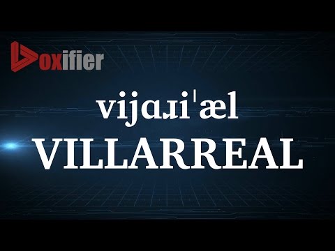 How to Pronunce Villarreal in English - Voxifier.com