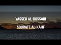Yasser Al-Dossari - Sourate Al-Kahf
