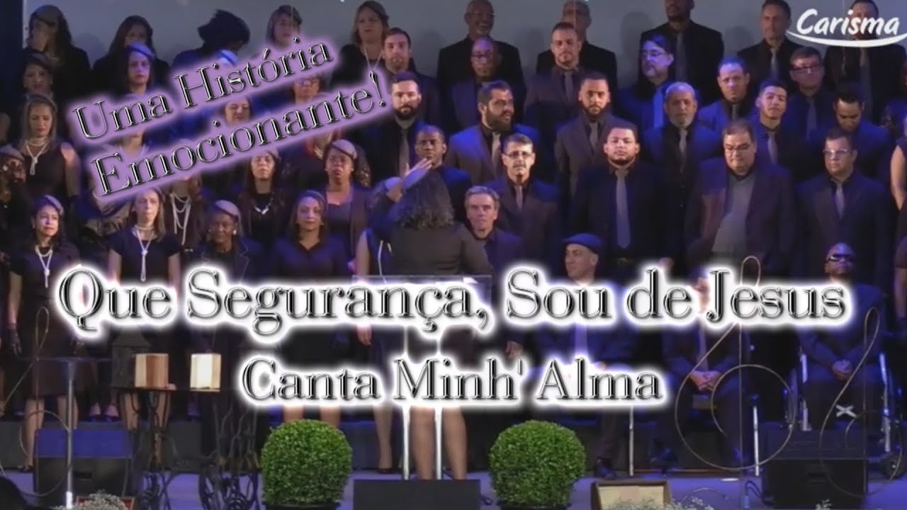 QUE SEGURANÇA, SOU DE JESUS  - Coral Carisma