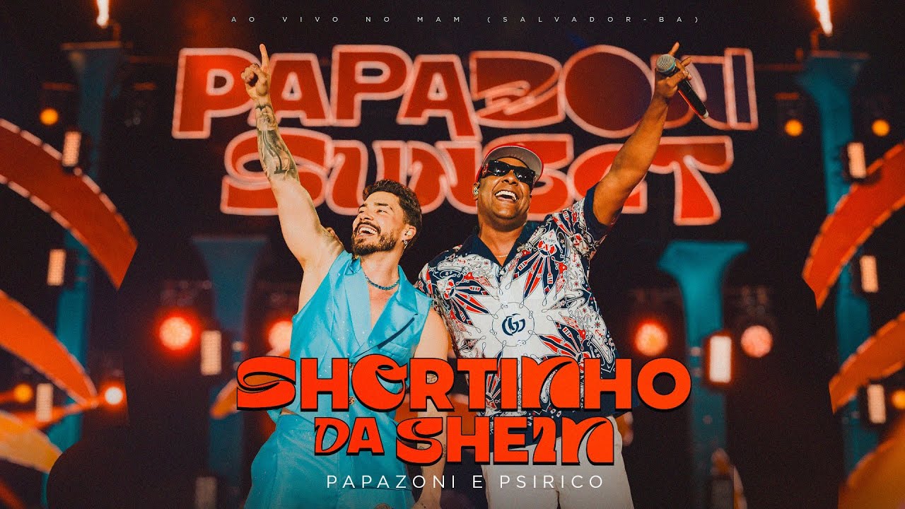 Papazoni e @PsiricoOficial  - Shortinho da Shein (Papazoni Sunset)
