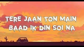 Download lagu TERE JAAN TON MAIN BAAD IK DIN SOI NA new song slowed #viralvideo #trendingsong #unfrezzmyaccount  mp3