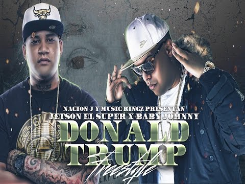Jetson El Super - Donald Trump [Lyric Video] ft Baby Johnny