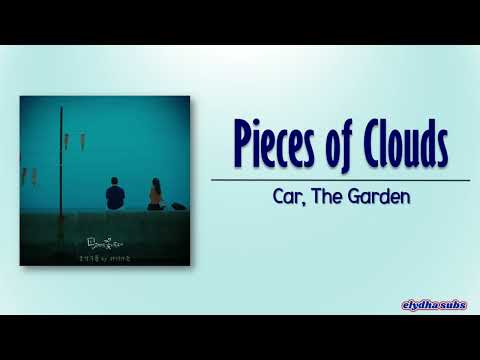 Car, The Garden – Pieces of Clouds (조각 구름) [Like Flowers in Sand OST Part 1] [Rom|Eng Lyric]