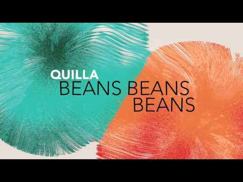 Quilla - Beans Beans Beans