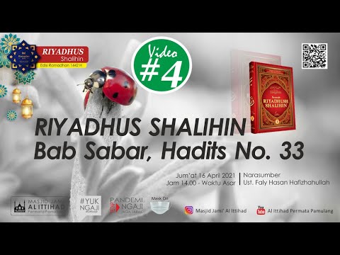 Syarah Riyadhus Shalihin, Bab 3 (Sabar) Hadits No. 33 [Bagian 4] - Ust. Faly Hasan Hafizhahullah