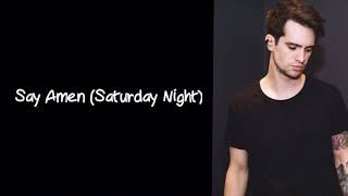 Panic! At The Disco, Say Amen (Saturday Night) (Lyrics)