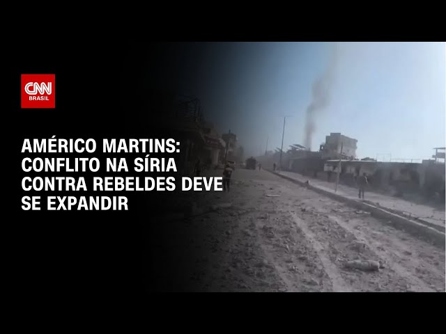 Américo Martins: Conflito na Síria contra rebeldes deve se expandir