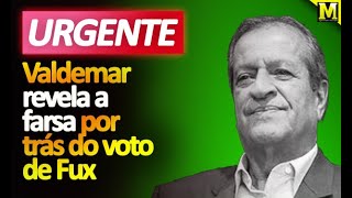 URGENTE - FARSA revelada por trás do voto de FUX