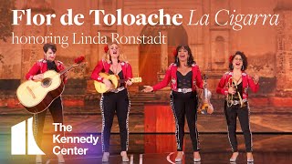 Flor de Toloache - &quot;La Cigarra&quot; (Linda Ronstadt Tribute) | 2019 Kennedy Center Honors