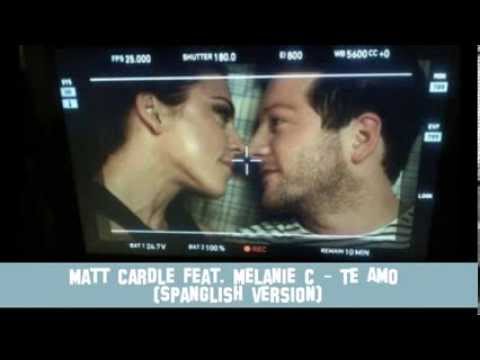Matt Cardle feat. Melanie C - Te Amo (Spanglish Version)