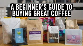 A Beginner&#39;s Guide To Buying Great Coffee