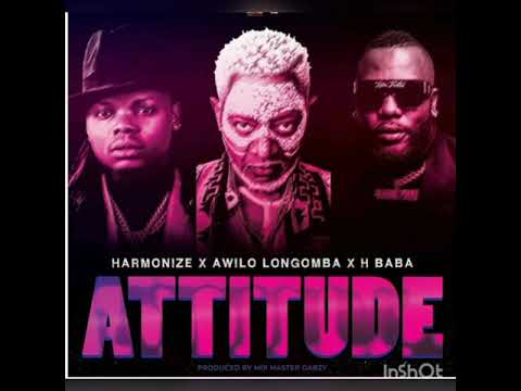 Harmonize X Awilo Longomba X H Baba - (Attitude Official Video)