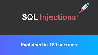 What are SQL Injections? // Explained in 180 seconds