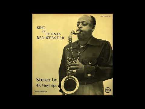  [FLAC 24/96] Ben Webster King Of The Tenors 1981 Vinyl, stereo by 4K Vinyl rips 