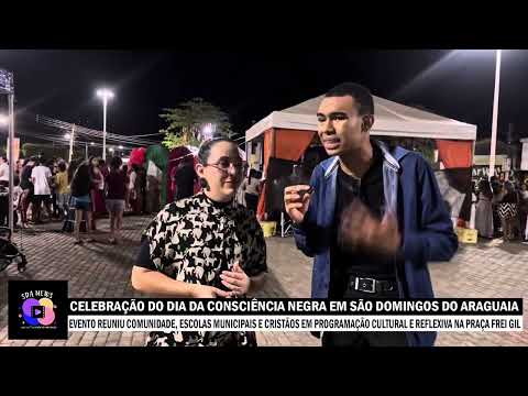 CELEBRAÇÃO DO DIA DA CONSCIÊNCIA NEGRA EM SÃO DOMINGOS DO ARAGUAIA 
