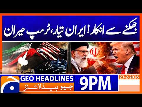 US-IRAN WAR - Iran warns..!! | Headlines Geo News 9 PM (23rd Feb 2026)
