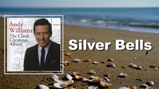 Andy Williams - Silver Bells (Lyrics)