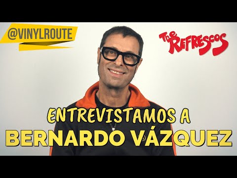We interviewed BERNARDO VÁZQUEZ (The Refrescos) - “I will die and I will continue singing AQUÍ NO...