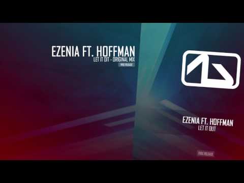Ezenia ft  Hoffman - Let It Out (Original Mix)