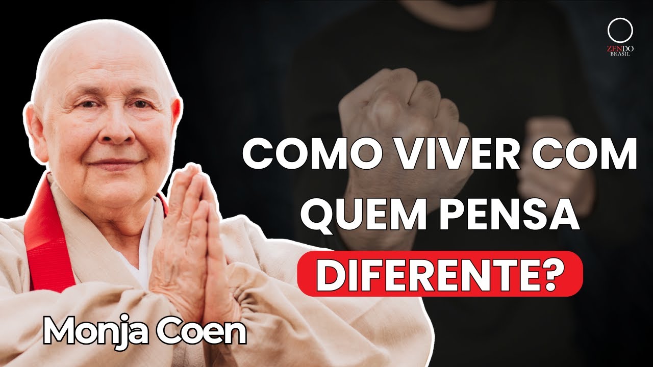 Como Viver Com Quem Pensa Diferente? reflexões da Monja Coen sobre a expansão da consciência #zen