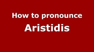 How to pronounce Aristidis