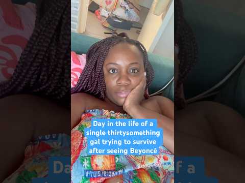 Day in the life of a single thirtysomething gal trying to cope after seeing Beyoncé twice #dailyvlog
