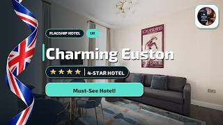 Is Charming Euston Worth It? London Accommodation Guide✨