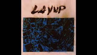 Layup - Where I've Never Been (Official Audio)