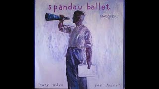 Spandau Ballet - Only When You Leave (Extended Mix) (12&quot;) Vinyl 1984