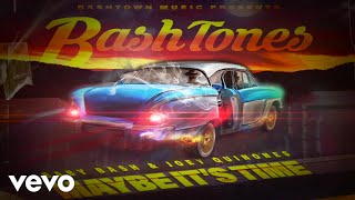 The BashTones, Baby Bash, Joey Quinones - Maybe It&#39;s Time (Official Video)