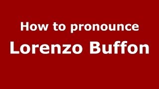 How to pronounce Lorenzo Buffon